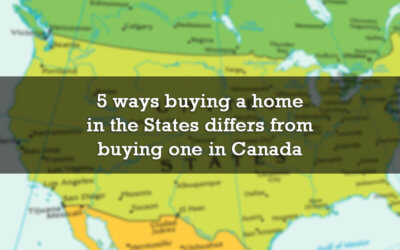 5 ways buying a home in the States differs from buying one in Canada