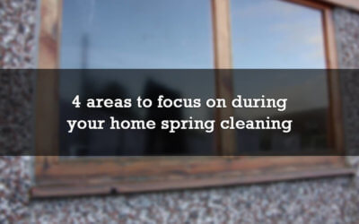 4 areas to focus on during your home spring cleaning