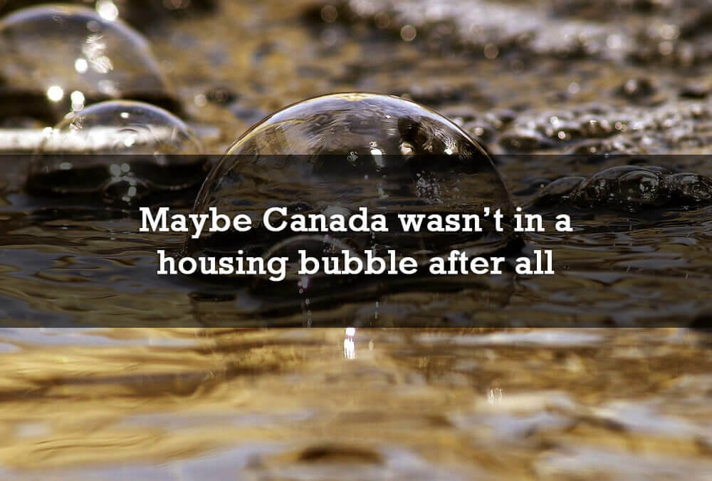 Maybe Canada wasn’t in a housing bubble after all