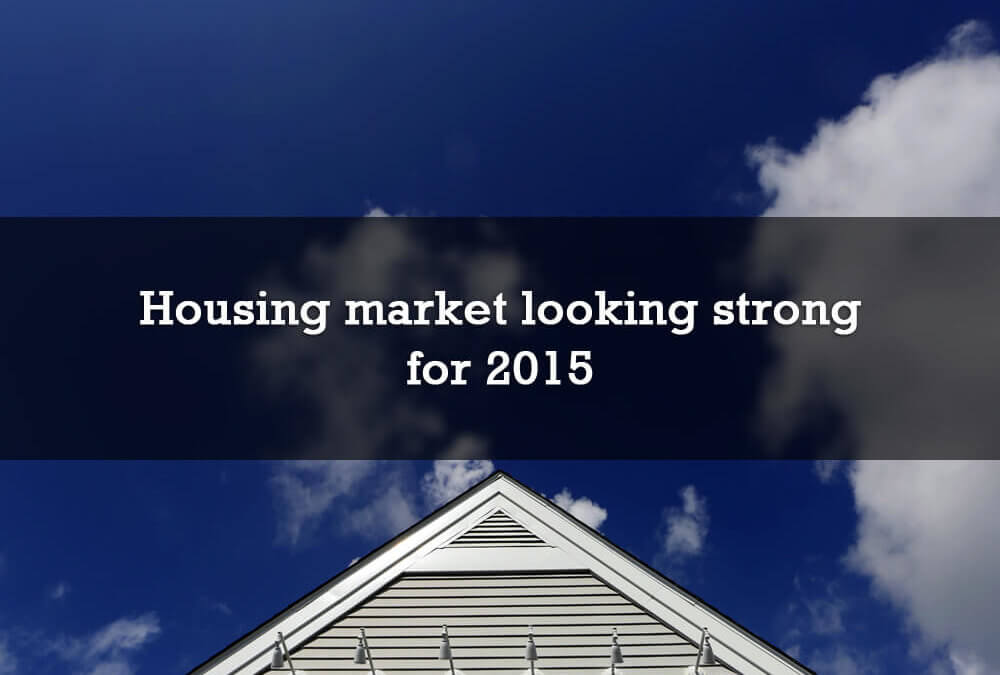 Housing market looking strong for 2015