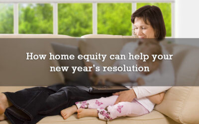 How home equity can help your new year’s resolution