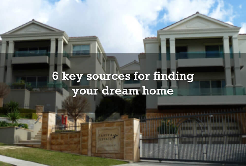 6 key sources for finding your dream home