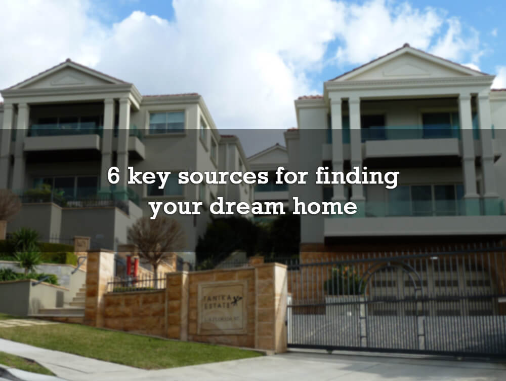 6 key sources for finding your dream home