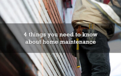 4 things you need to know about home maintenance