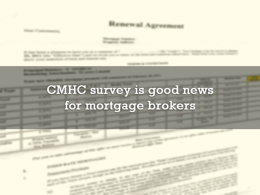 CMHC survey is good news for mortgage brokers