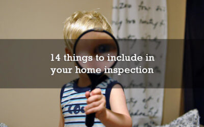 14 things to include in your home inspection