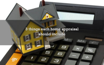 3 things each home appraisal should include