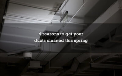 4 reasons to get your ducts cleaned this spring