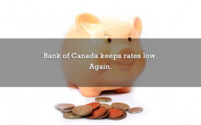 Bank of Canada keeps rates low. Again.